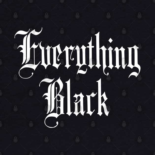 Everything Black by RavenWake